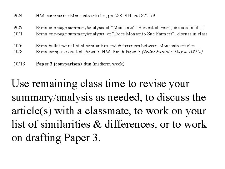 9/24 HW: summarize Monsanto articles, pp 683 -704 and 875 -79 9/29 10/1 Bring