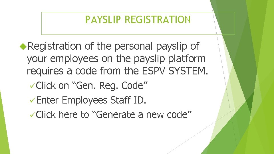 PAYSLIP REGISTRATION Registration of the personal payslip of your employees on the payslip platform