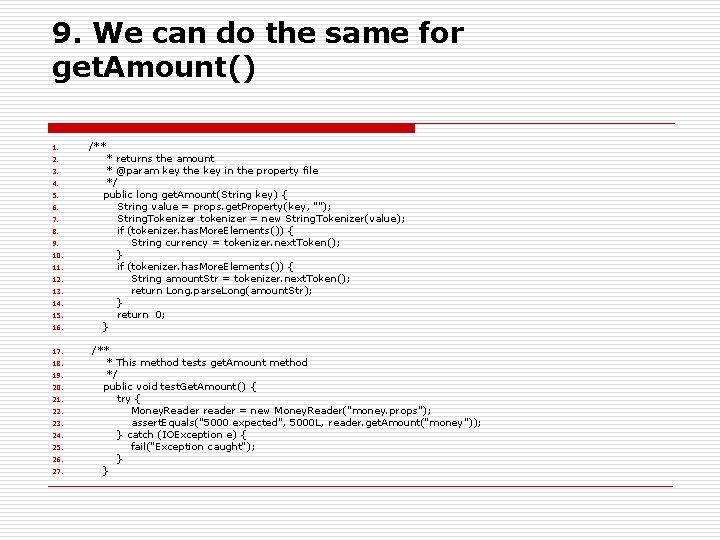 9. We can do the same for get. Amount() 1. 2. 3. 4. 5. 9. We can do the same for get. Amount() 1. 2. 3. 4. 5.