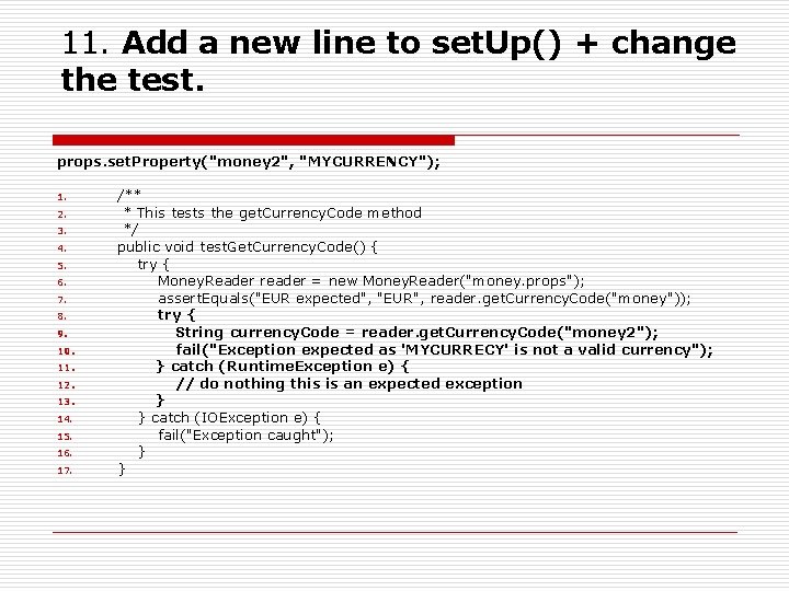 11. Add a new line to set. Up() + change the test. props. set. 11. Add a new line to set. Up() + change the test. props. set.