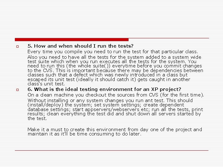 o o 5. How and when should I run the tests? Every time you o o 5. How and when should I run the tests? Every time you