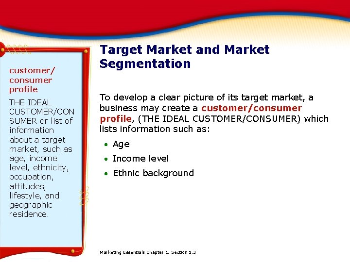 customer/ consumer profile THE IDEAL CUSTOMER/CON SUMER or list of information about a target