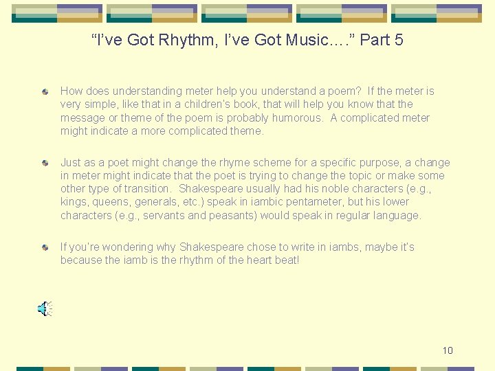 “I’ve Got Rhythm, I’ve Got Music…. ” Part 5 How does understanding meter help