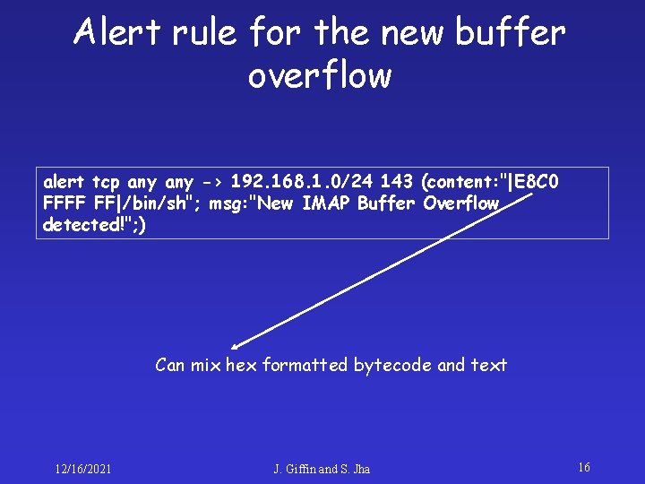 Alert rule for the new buffer overflow alert tcp any -> 192. 168. 1.