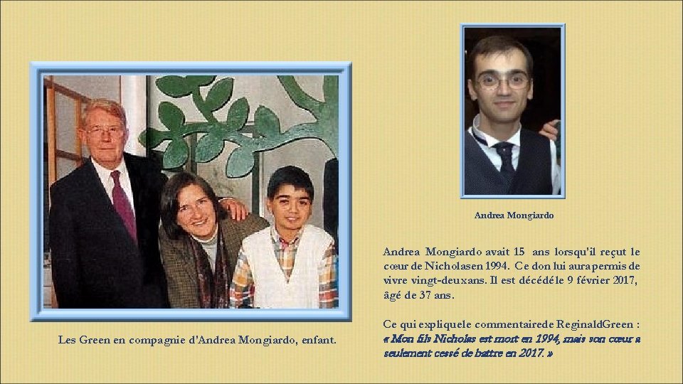 Andrea Mongiardo avait 15 ans lorsqu’il reçut le cœur de Nicholasen 1994. Ce don