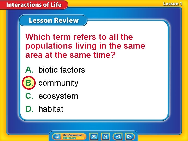 Which term refers to all the populations living in the same area at the