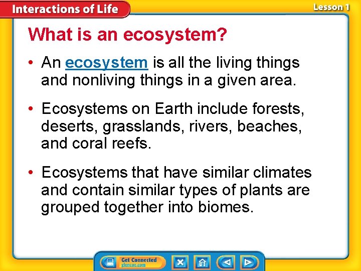 What is an ecosystem? • An ecosystem is all the living things and nonliving