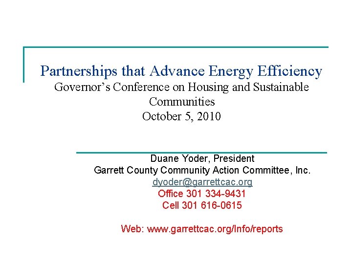 Partnerships that Advance Energy Efficiency Governor’s Conference on Housing and Sustainable Communities October 5,