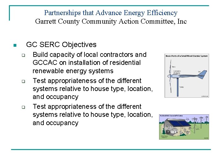 Partnerships that Advance Energy Efficiency Garrett County Community Action Committee, Inc GC SERC Objectives