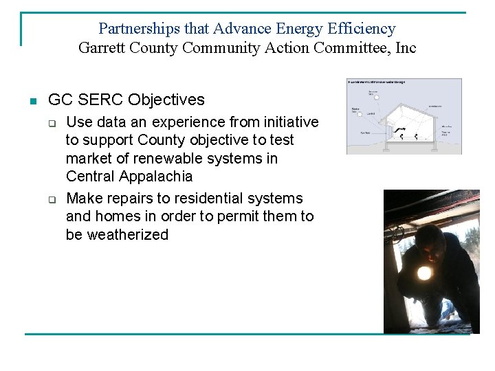 Partnerships that Advance Energy Efficiency Garrett County Community Action Committee, Inc n GC SERC