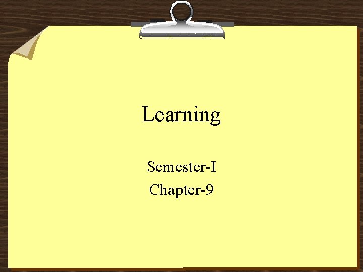Learning Semester-I Chapter-9 