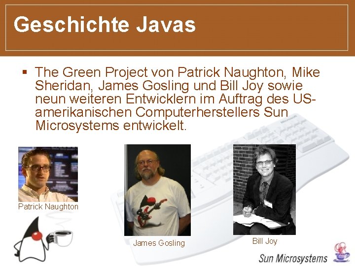 Geschichte Javas § The Green Project von Patrick Naughton, Mike Sheridan, James Gosling und