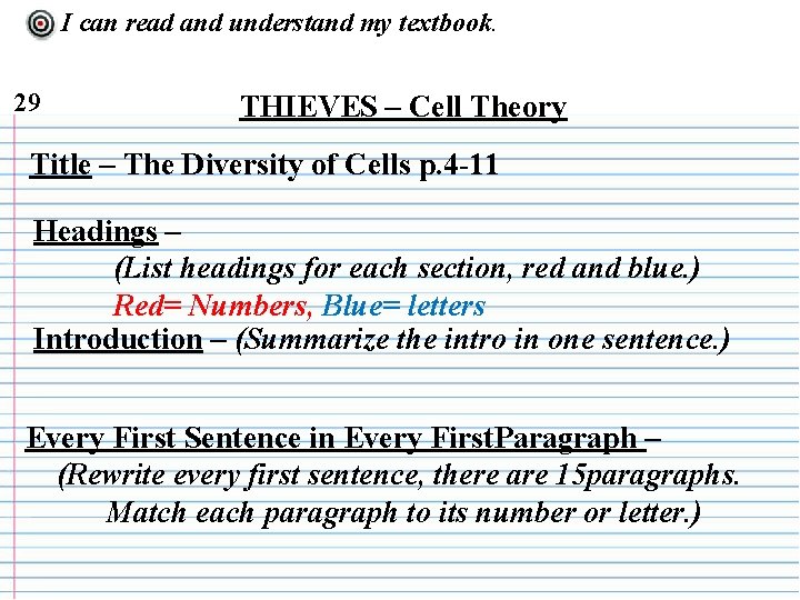 I can read and understand my textbook. 29 THIEVES – Cell Theory Title –