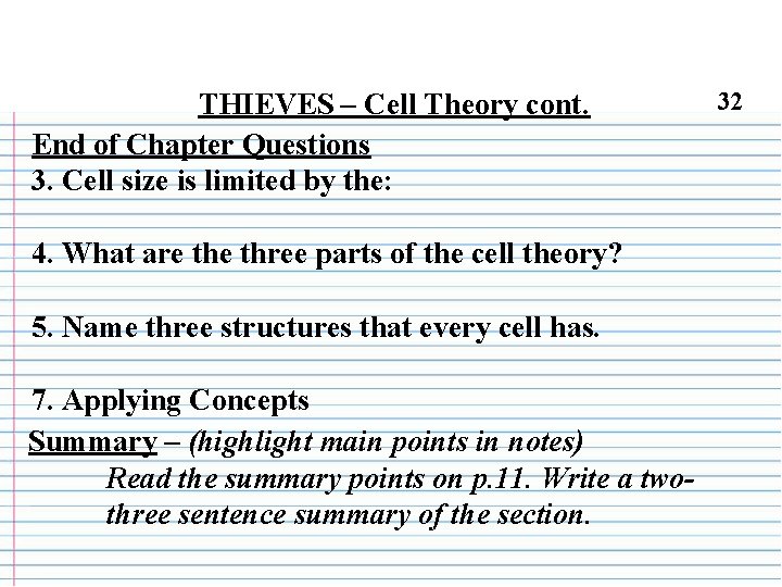 THIEVES – Cell Theory cont. End of Chapter Questions 3. Cell size is limited