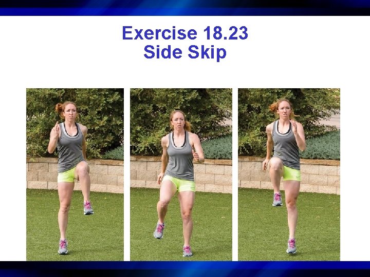 Exercise 18. 23 Side Skip 