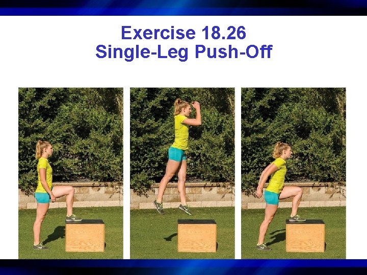 Exercise 18. 26 Single-Leg Push-Off 