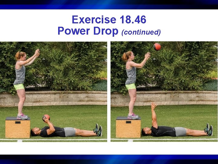 Exercise 18. 46 Power Drop (continued) 