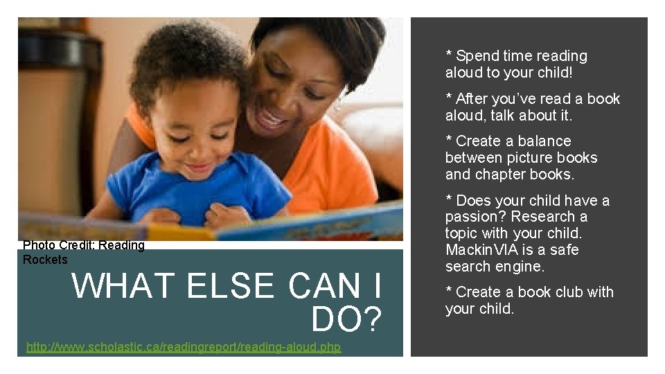 * Spend time reading aloud to your child! * After you’ve read a book