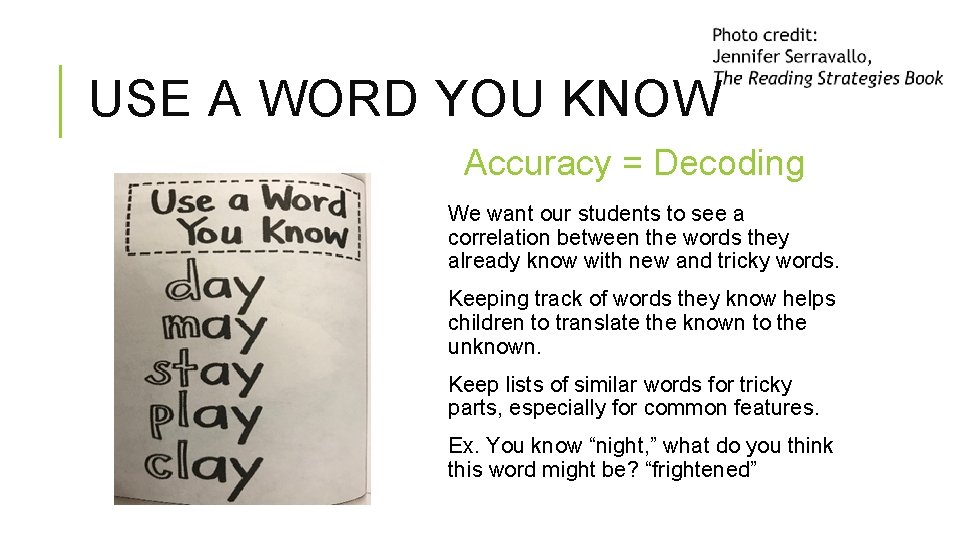 USE A WORD YOU KNOW Accuracy = Decoding We want our students to see