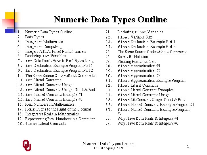 Numeric Data Types Outline 1. Numeric Data Types Outline 2. Data Types 3. Integers