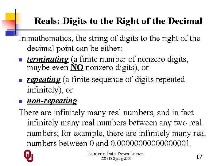 Reals: Digits to the Right of the Decimal In mathematics, the string of digits