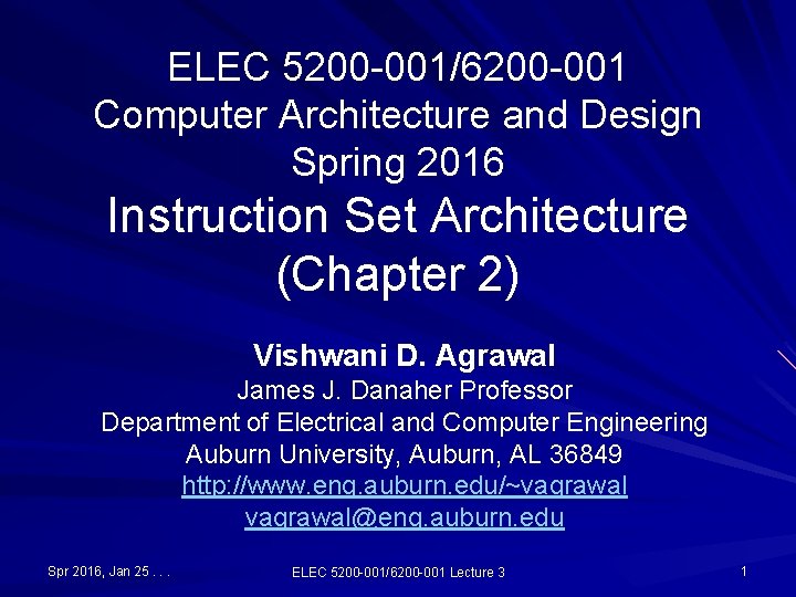 ELEC 5200 -001/6200 -001 Computer Architecture and Design Spring 2016 Instruction Set Architecture (Chapter