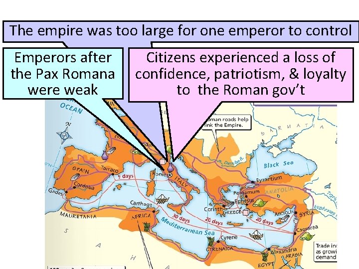 The empire was too large for one emperor to control Emperors after the Pax