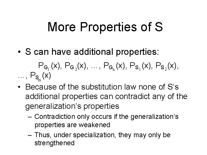 More Properties of S • S can have additional properties: PG 1 (x), PG