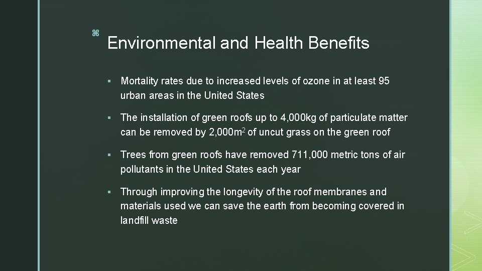 z Environmental and Health Benefits § Mortality rates due to increased levels of ozone