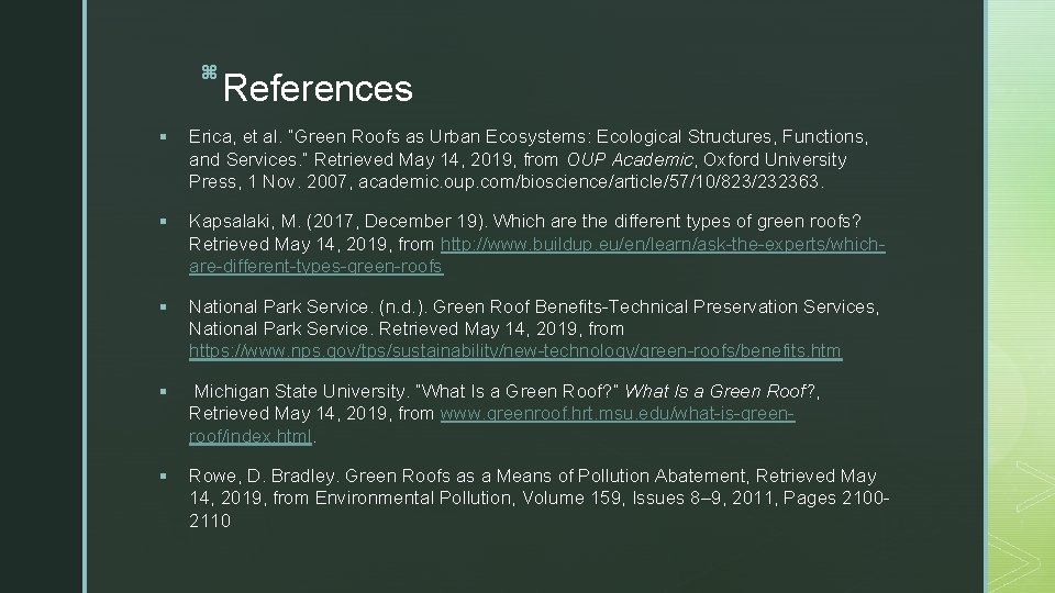 z References § Erica, et al. “Green Roofs as Urban Ecosystems: Ecological Structures, Functions,