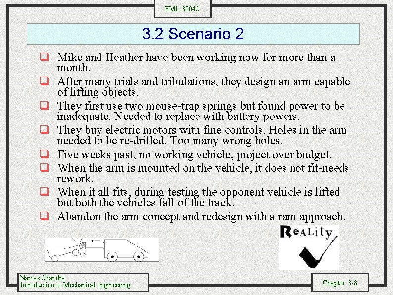 EML 3004 C 3. 2 Scenario 2 q Mike and Heather have been working