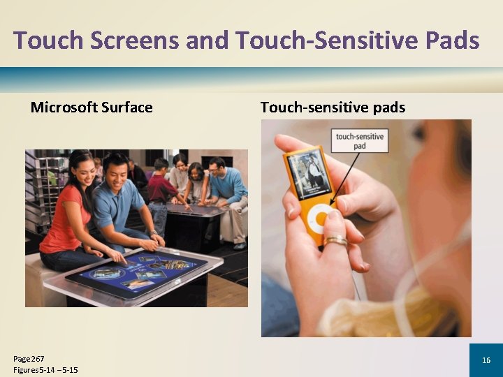 Touch Screens and Touch-Sensitive Pads Microsoft Surface Page 267 Figures 5 -14 – 5