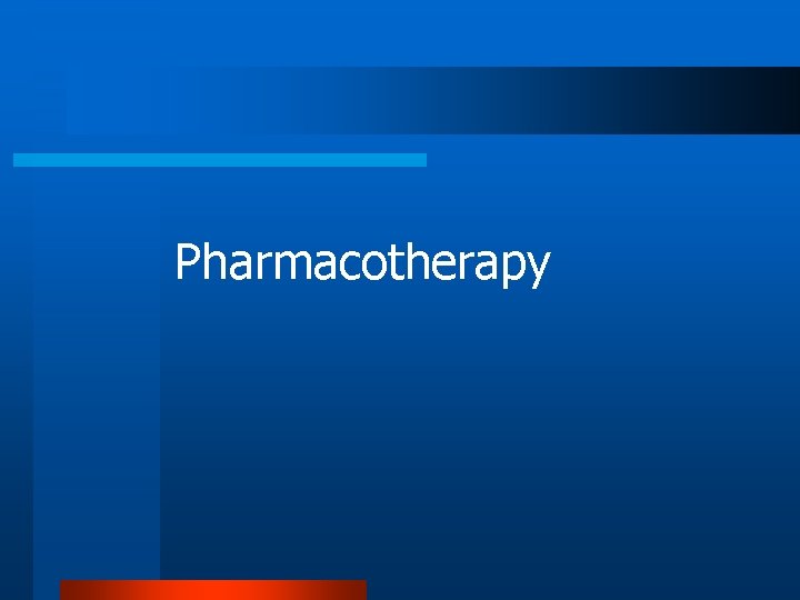 Pharmacotherapy 