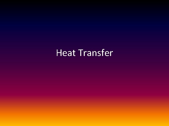 Heat Transfer 