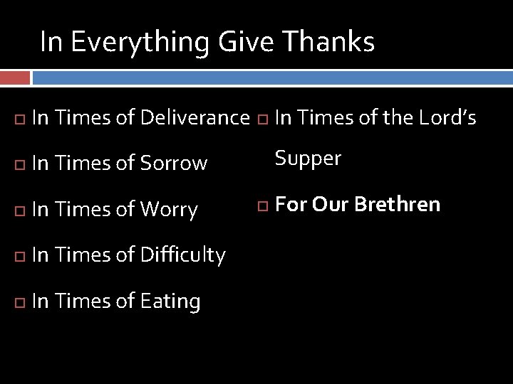 In Everything Give Thanks In Times of Deliverance In Times of the Lord’s In