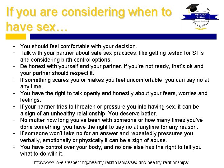 If you are considering when to have sex… • You should feel comfortable with