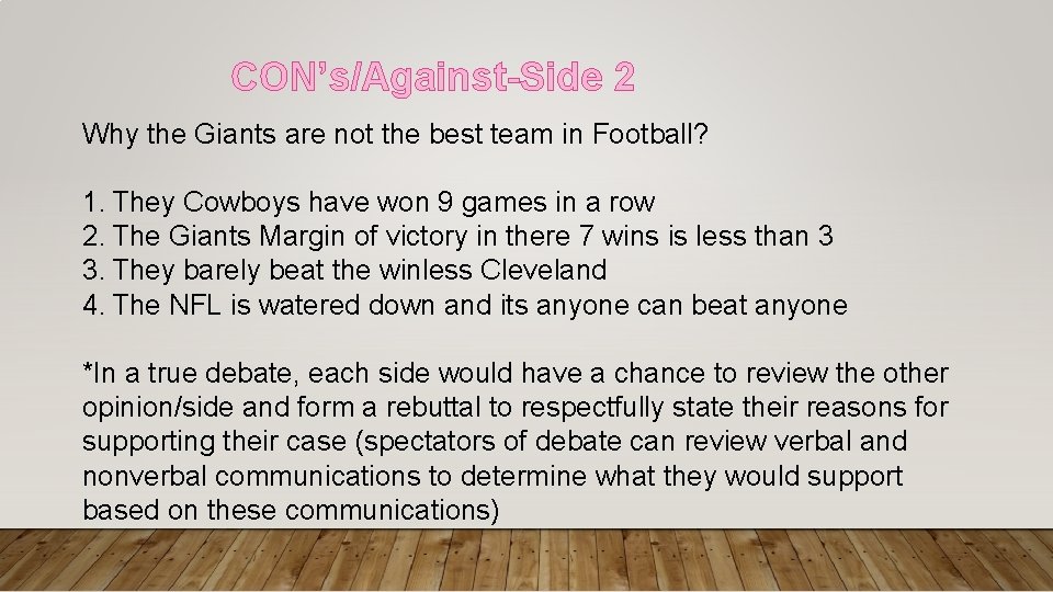 CON’s/Against-Side 2 Why the Giants are not the best team in Football? 1. They