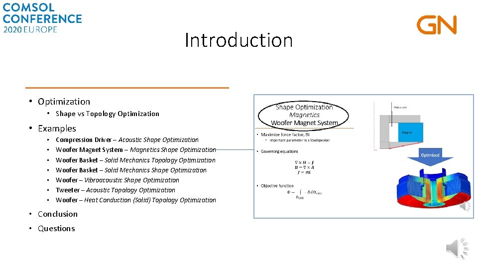 Introduction • Optimization • Shape vs Topology Optimization • Examples • • Compression Driver