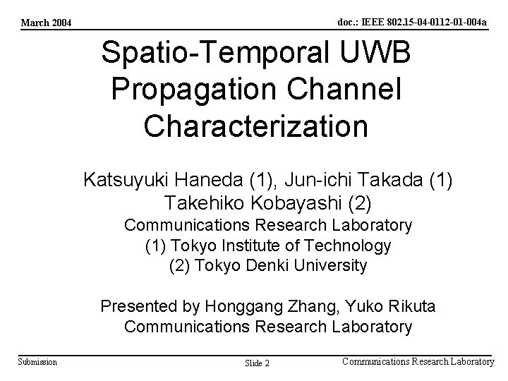 doc. : IEEE 802. 15 -04 -0112 -01 -004 a March 2004 Spatio-Temporal UWB