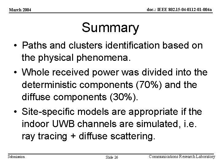 doc. : IEEE 802. 15 -04 -0112 -01 -004 a March 2004 Summary •