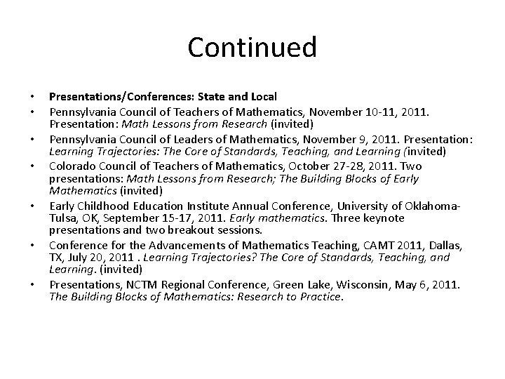 Continued • • Presentations/Conferences: State and Local Pennsylvania Council of Teachers of Mathematics, November