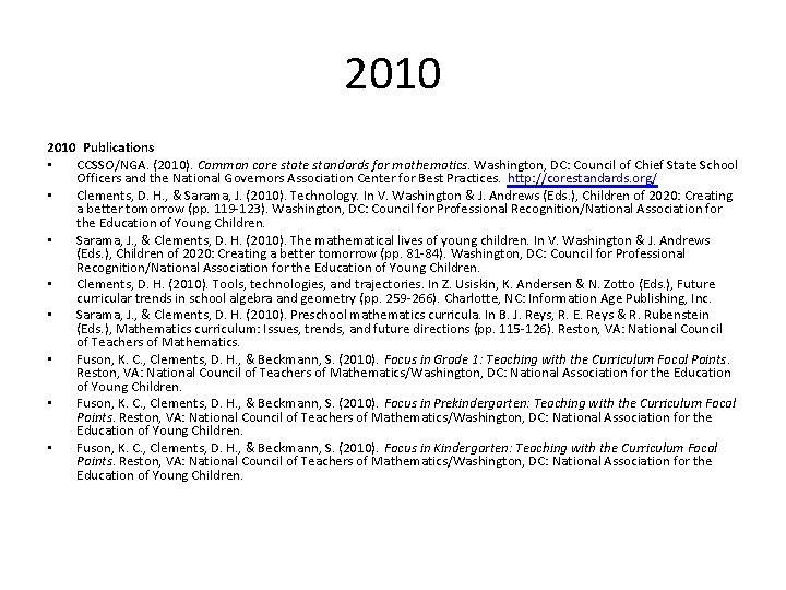 2010 Publications • CCSSO/NGA. (2010). Common core state standards for mathematics. Washington, DC: Council