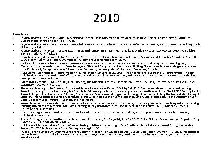 2010 Presentations • Keynote address: Thinking It Through, Teaching and Learning in the Kindergarten