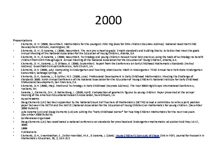 2000 Presentations • Clements, D. H. (2000, December). Mathematics for the youngest child: Big