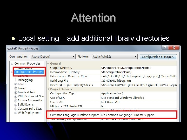 Attention l Local setting – additional library directories 
