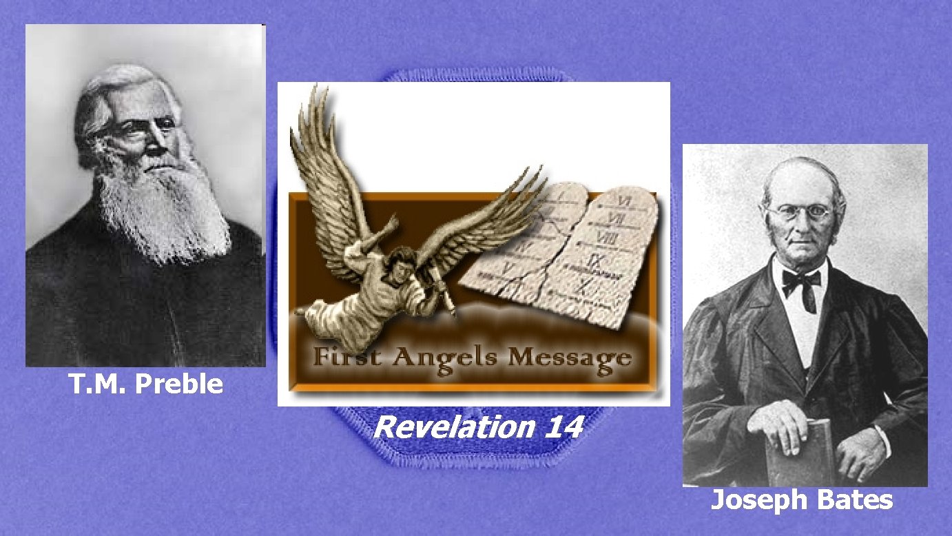 T. M. Preble Revelation 14 Joseph Bates 