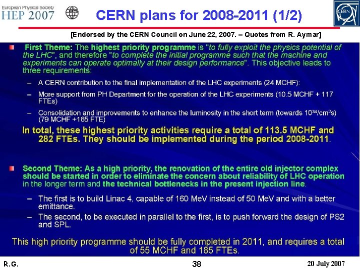 CERN plans for 2008 -2011 (1/2) [Endorsed by the CERN Council on June 22,