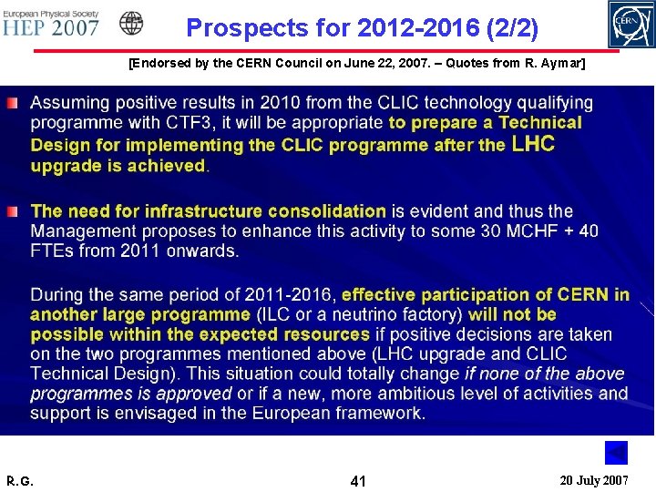 Prospects for 2012 -2016 (2/2) [Endorsed by the CERN Council on June 22, 2007.