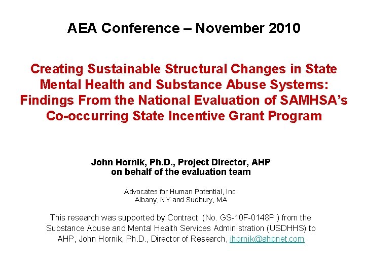 AEA Conference – November 2010 Creating Sustainable Structural Changes in State Mental Health and