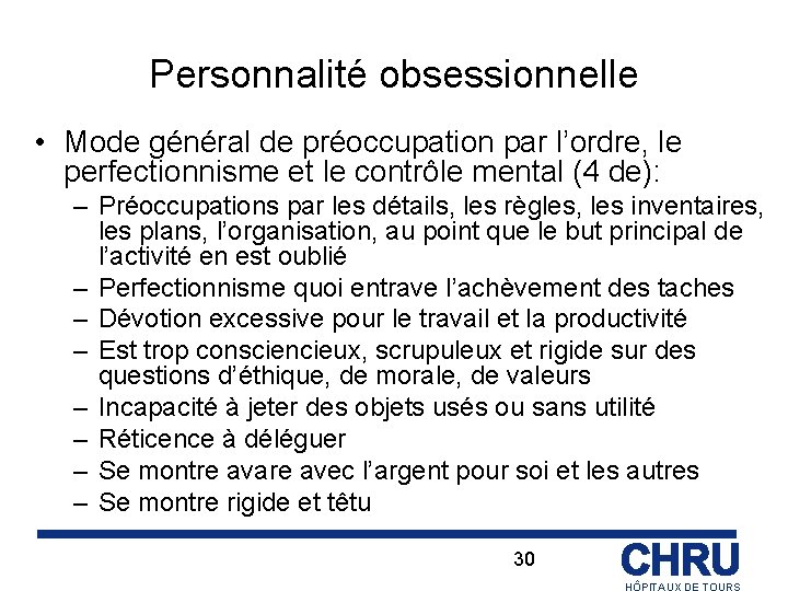 Personnalité obsessionnelle • Mode général de préoccupation par l’ordre, le perfectionnisme et le contrôle